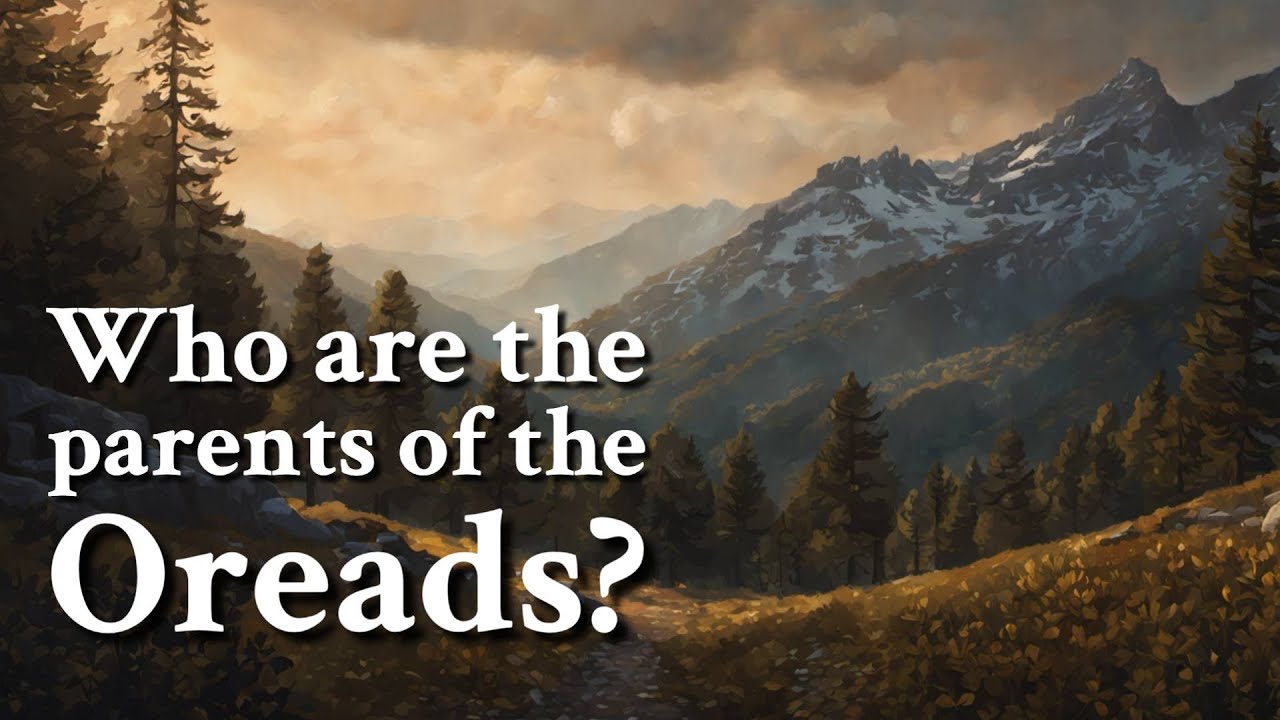 Who are the parents of the Oreads? Greek Mythology Story