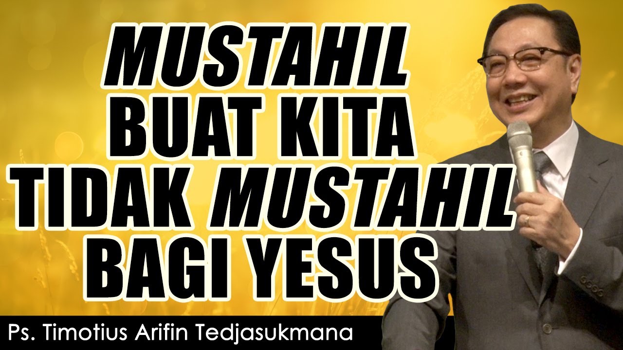 Pdt Timotius Arifin T. | ADAKAH YG TAK MUNGKIN BAGI YESUS? | GBI ROCK