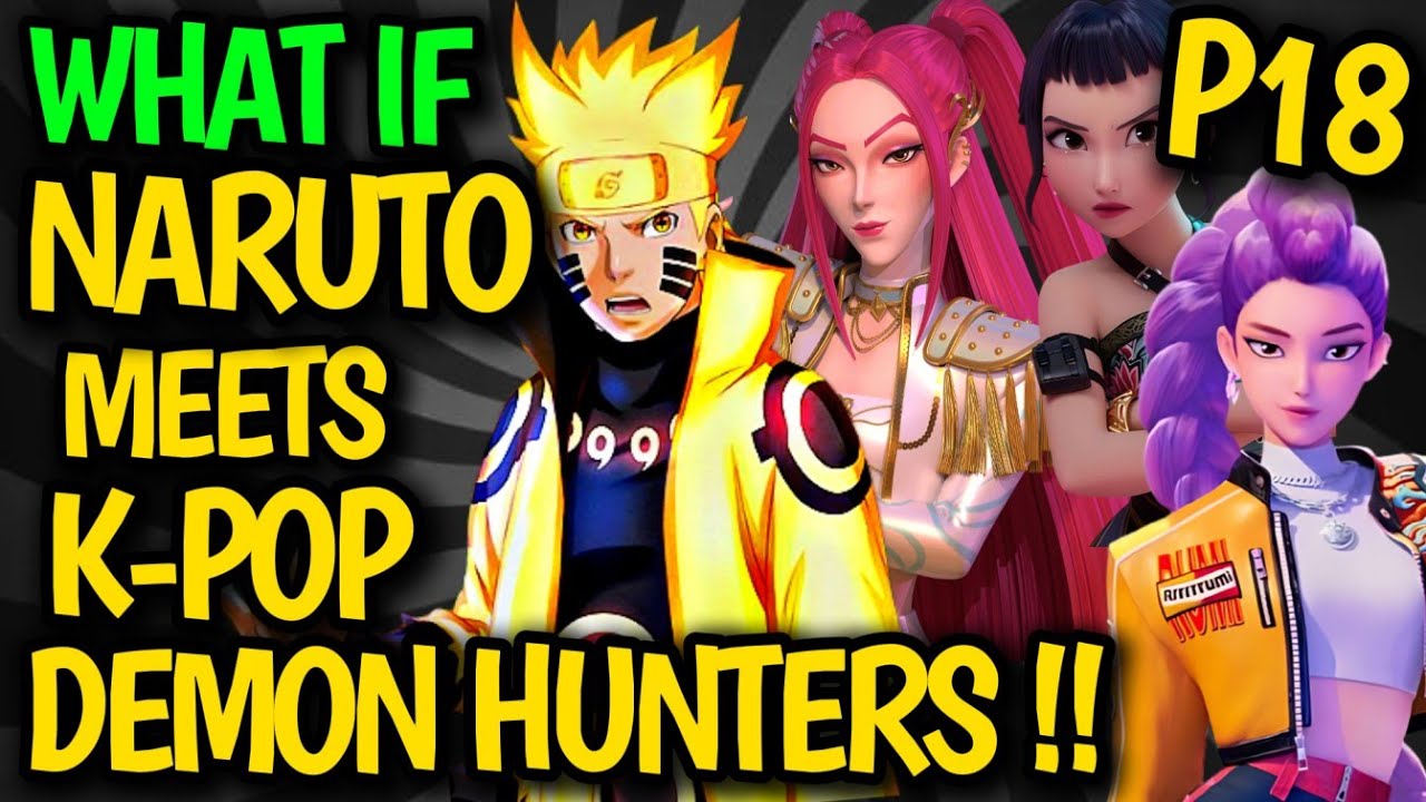 What if NARUTO enters KPop Demon Hunters !? Naruto x Rumi & New Girls !? NINJA K-Pop World !? #anime