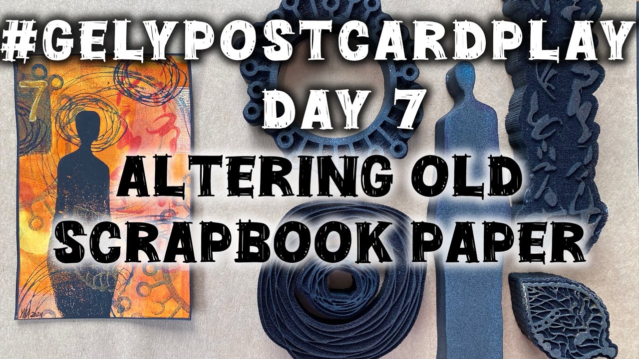 #gelypostcardplay Day 7: Altering Scrapbook paper with the gel plate
