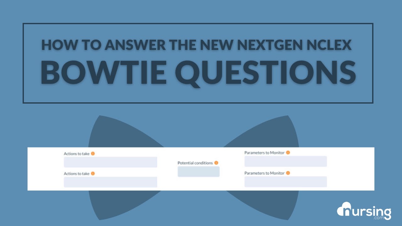 Как отвечать на вопросы о новом NextGen NCLEX Bowtie