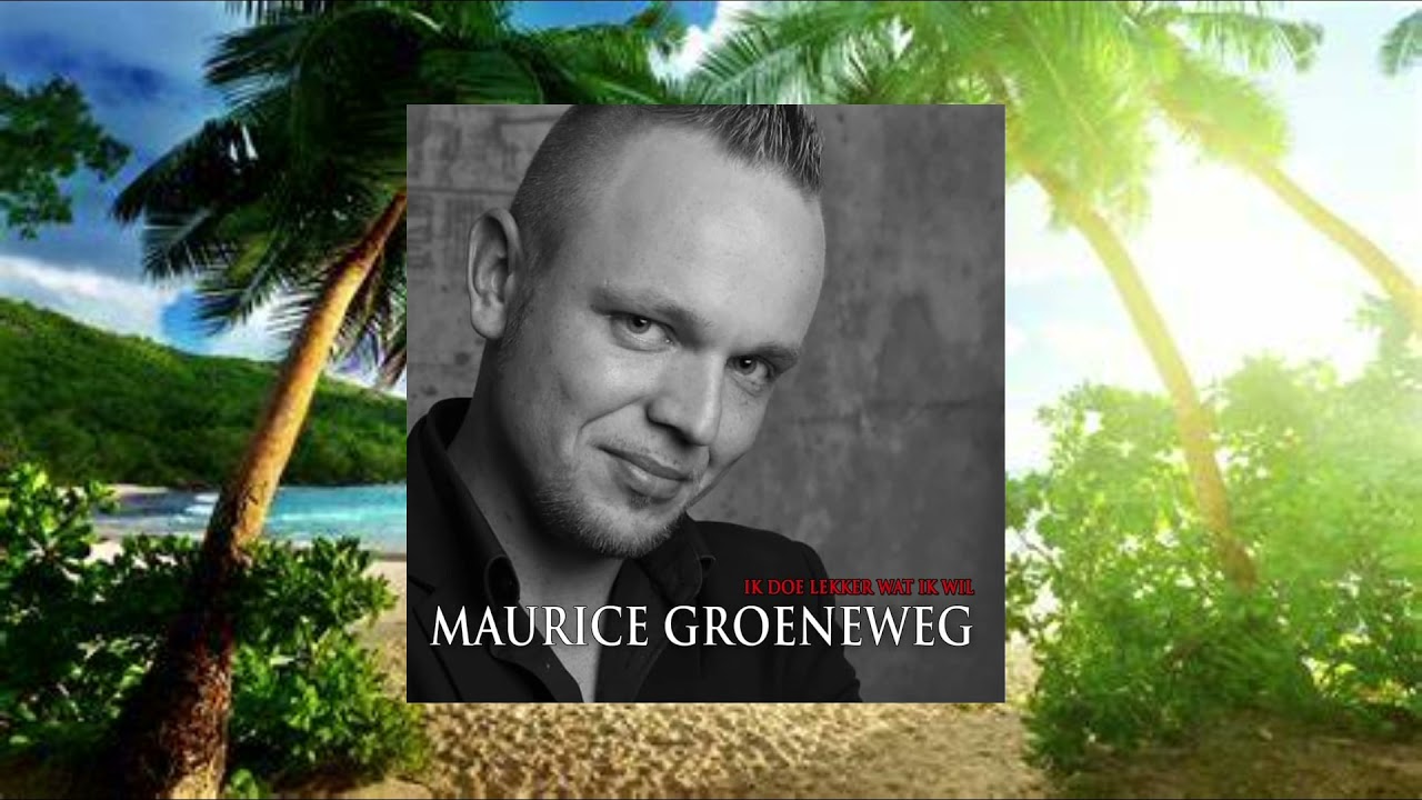 Maurice Groeneweg - Ik doe lekker wat ik wil