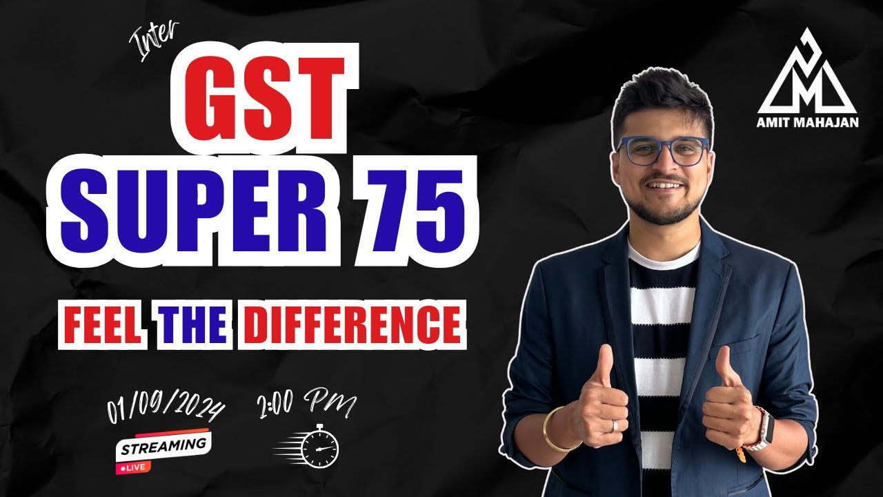GST Super 75 | CA CS CMA Inter | CA Amit Mahajan