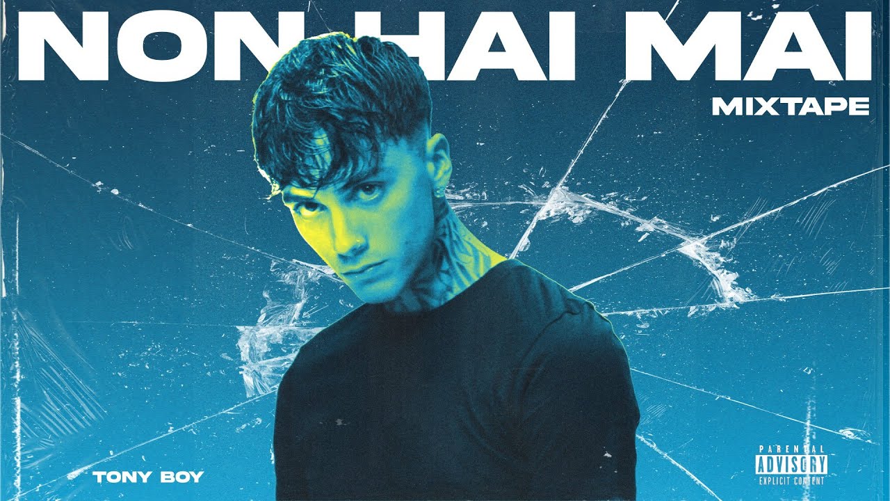 Tony Boy - Non hai mai Mixtape (Mixato)
