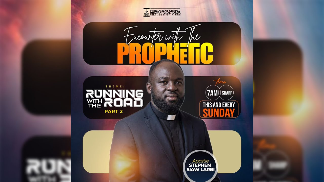 SUNDAY PROPHETIC SERVICE | RUNNING WITH THE ROAD| APOSTLE STEPHEN SIAW LARBI | 08-02-26