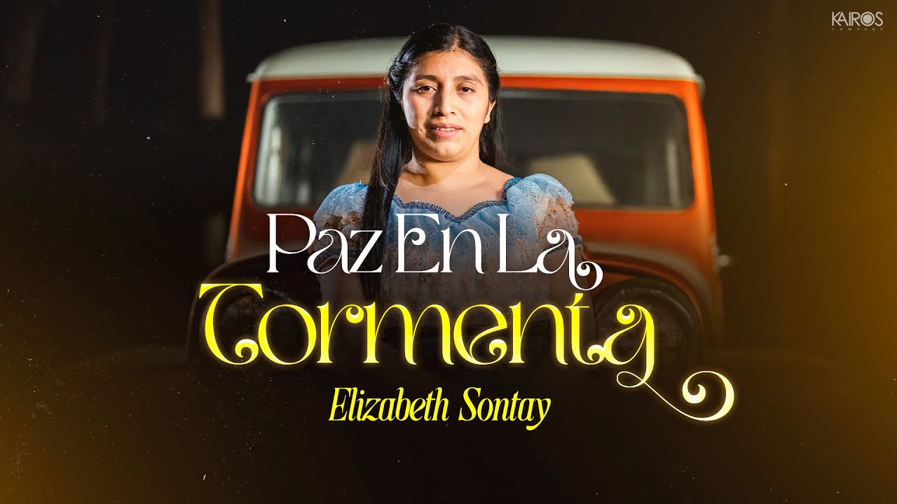 Paz En La Tormenta - Elizabeth Sontay (Videoclip Oficial)