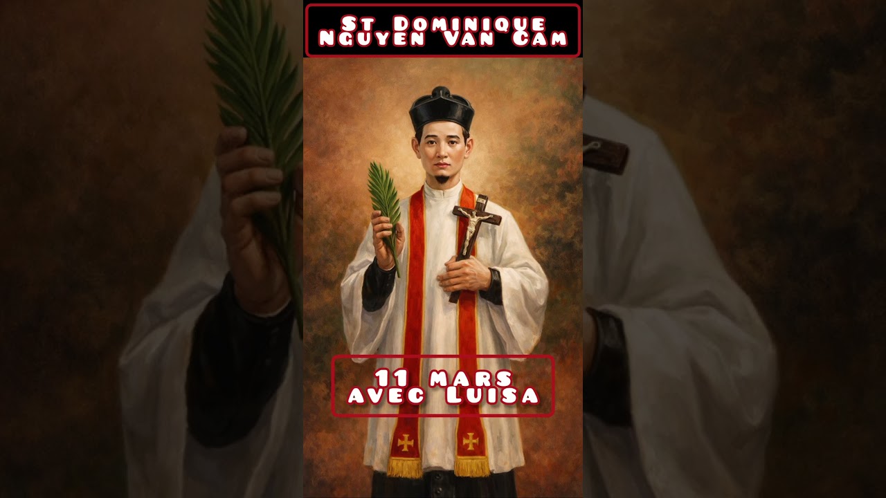 11 mars avec Luisa – Saint Dominique Nguyen Van Cam