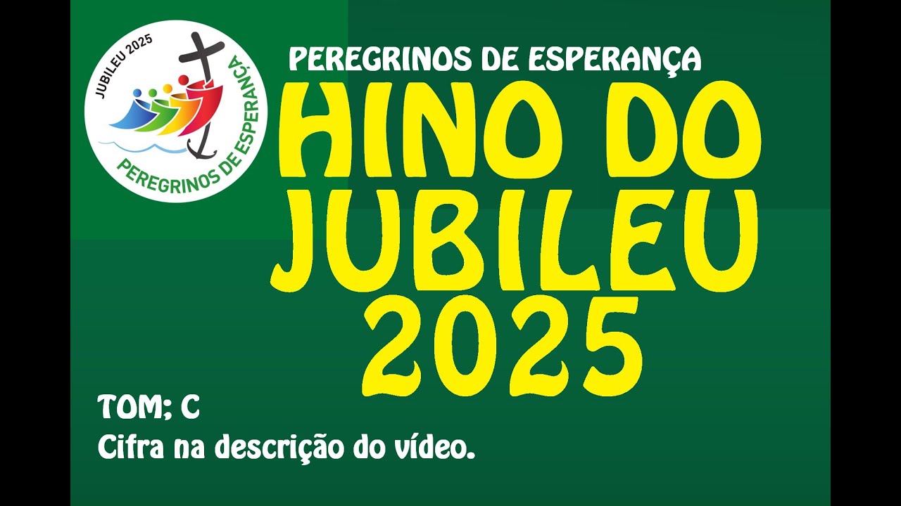 HINO DO JUBILEU 2025 - Peregrinos de Esperança - Rosemar Lima