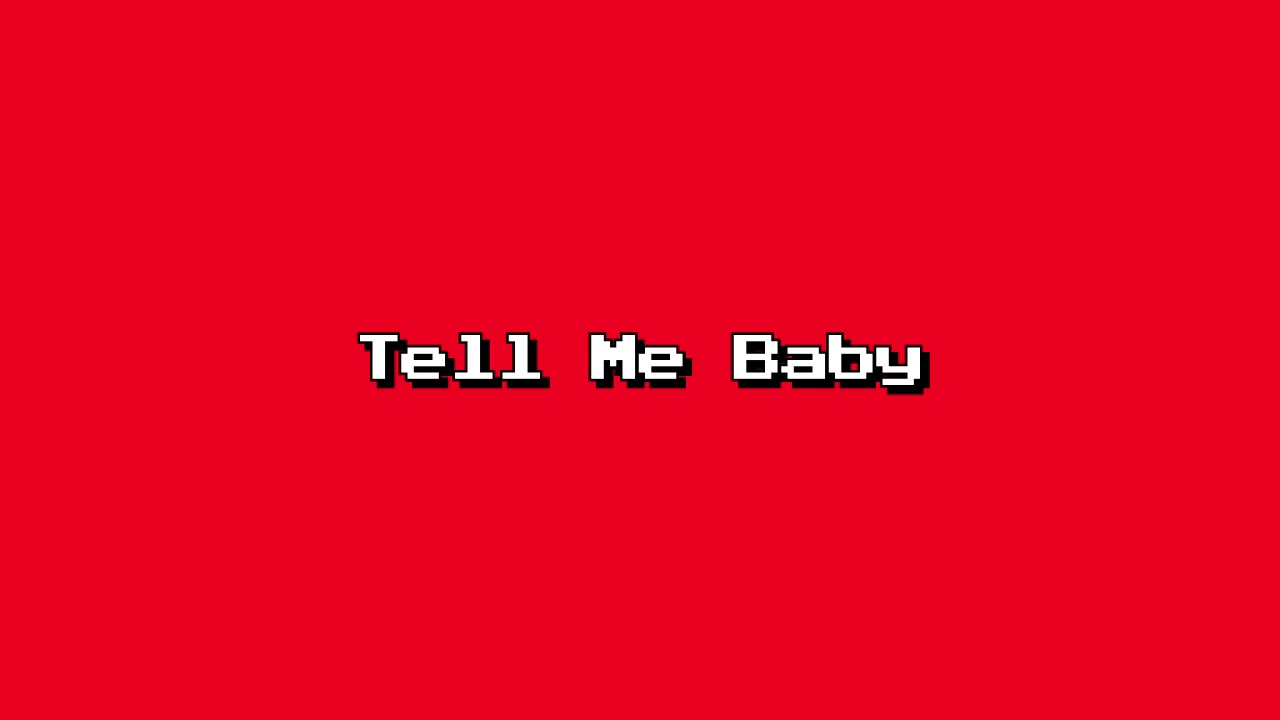 Tell Me Baby 8 bit
