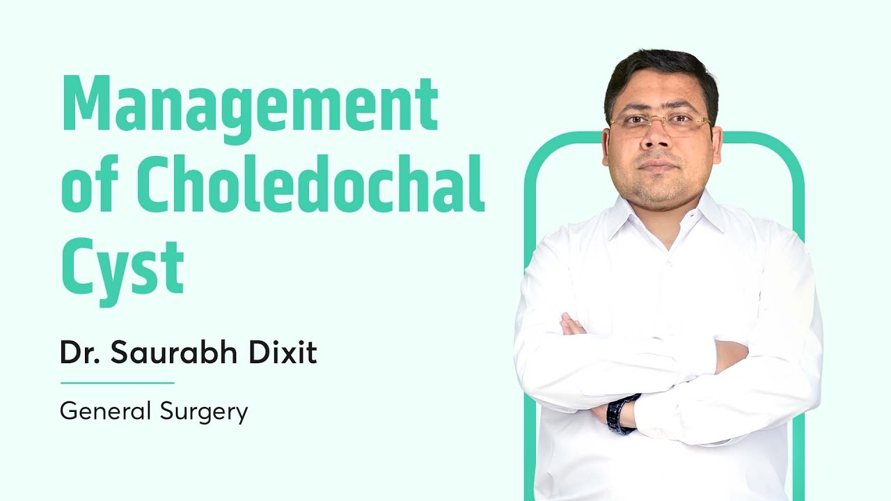 Management of Choledochal Cyst | Dr. Saurabh Dixit | General Surgery | NEET SS