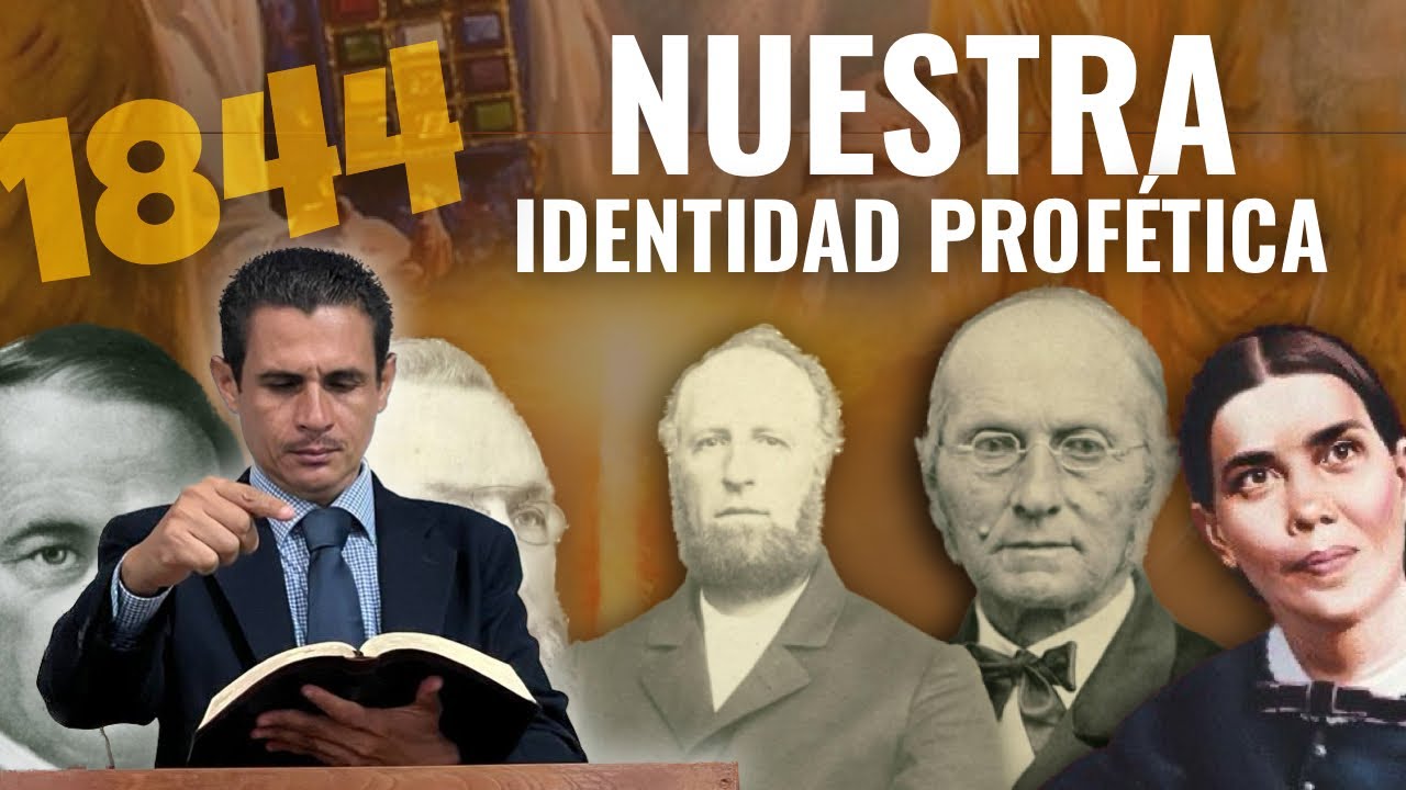 El juicio y Nuestra identidad profética 1844