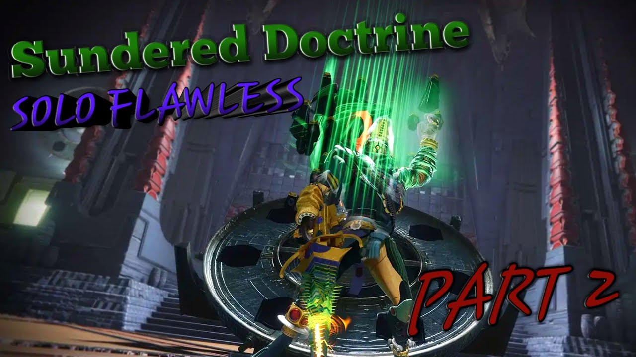 Sundered Doctrine Dungeon SOLO FLAWLESS (Part 2) - Destiny 2