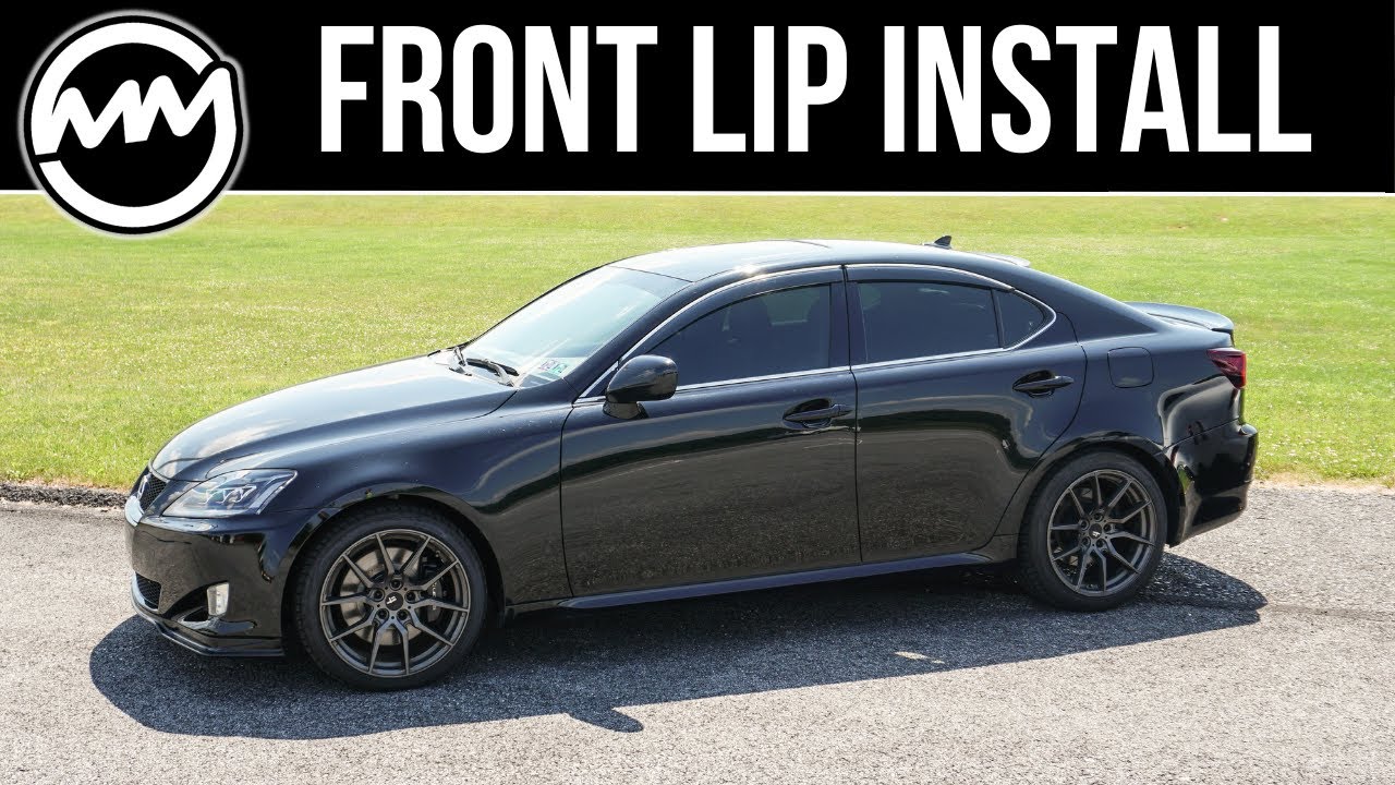 Front Lip Install on my 2007 Lexus IS 350