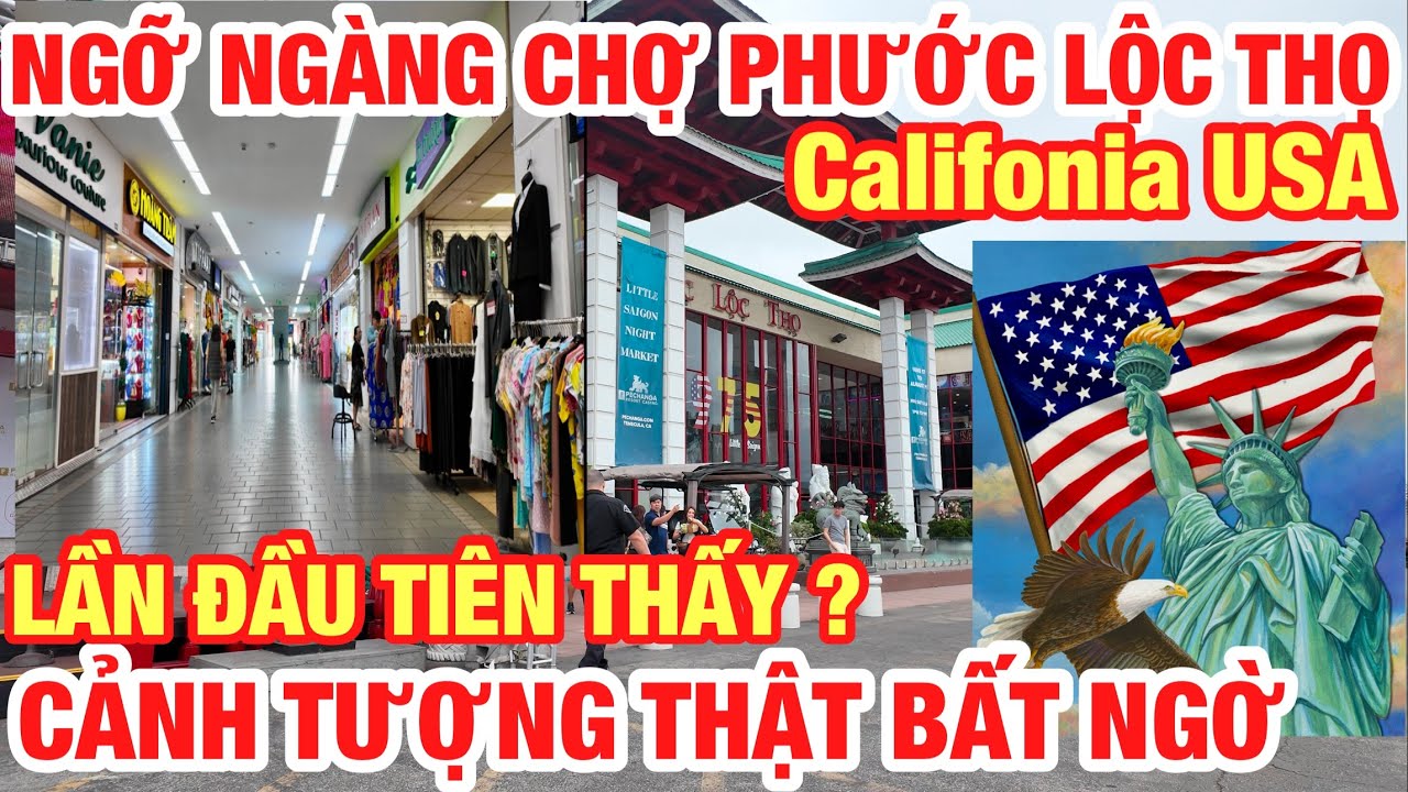 NGỠ NGÀNG CẢNH TƯỢNG CHỢ PHƯỚC LỘC THỌ CALIFONIA MỸ Ế ẨM VẮNG KHÁCH ĐẾN KHÔNG NGỜ | Tuong Vu Channel