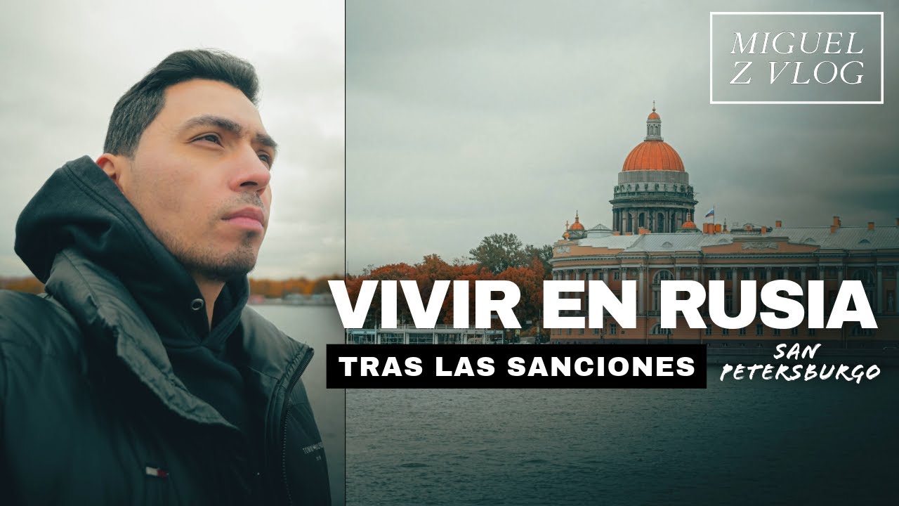 RUSIA TRAS LAS SANCIONES | Antes y Despues | ¿Como me afectaron a mi? 