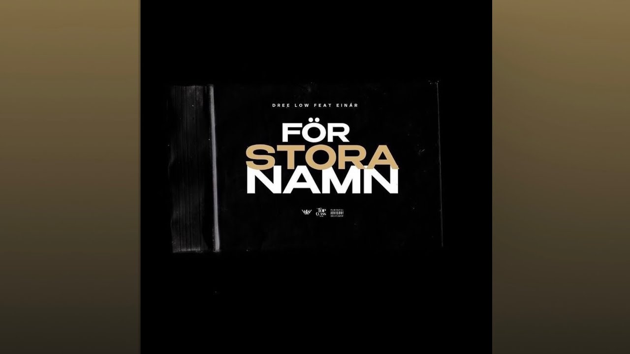 DREE LOW FT. EINÁR - FÖR STORA NAMN