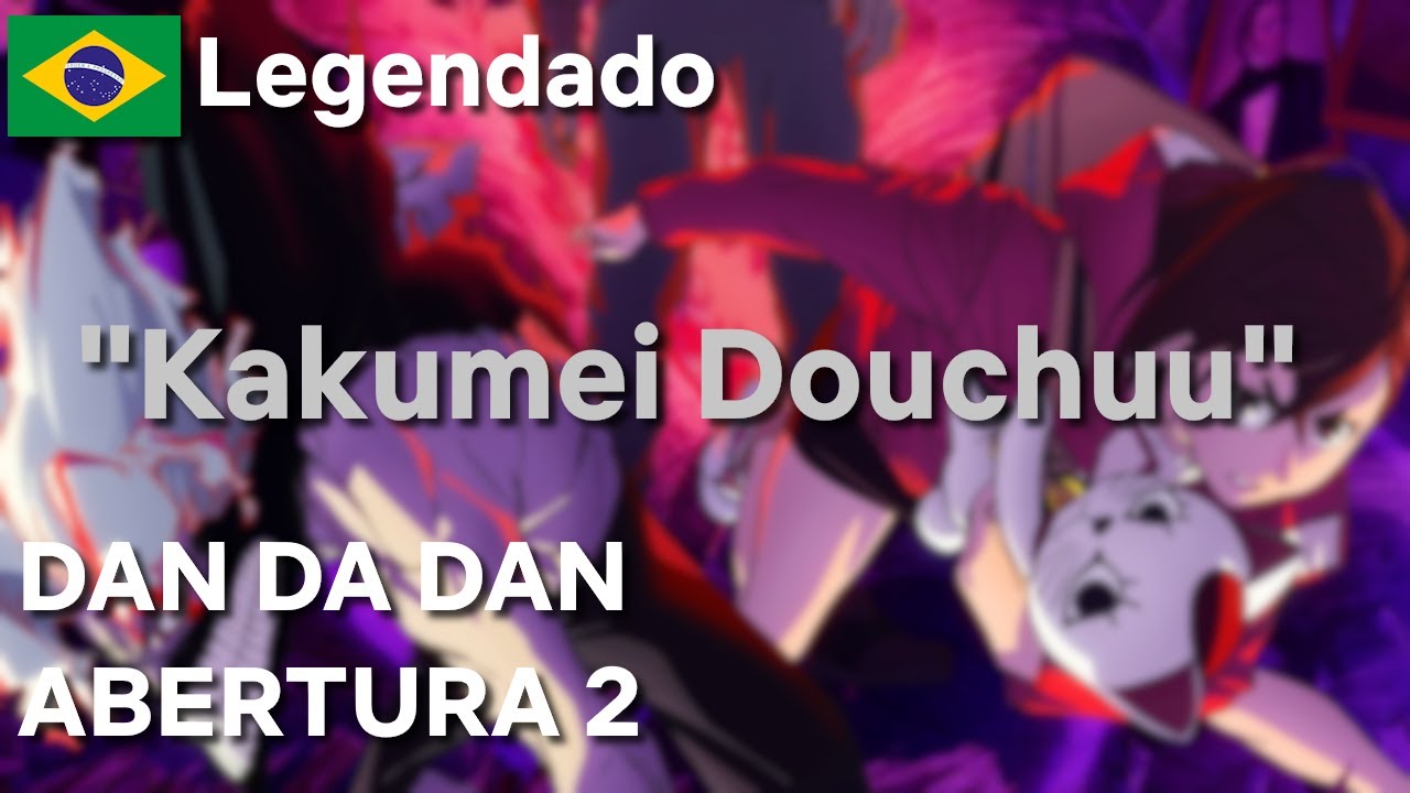 DAN DA DAN - Abertura 2 || 