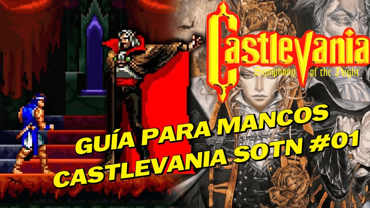 JUEGOS QUE NUNCA JUGUÉ POR POBRE, CASTLEVANIA SYMPHONY OF THE NIGHT.