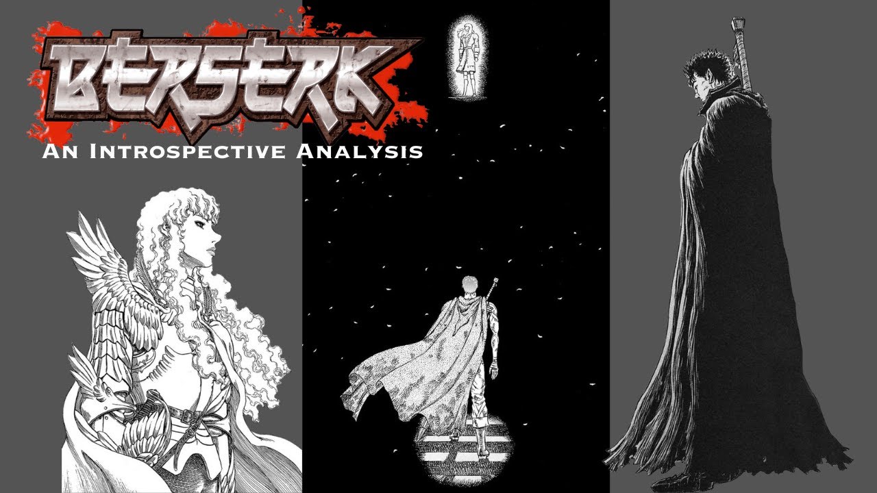 Why Berserk Is a Masterpiece - An Introspective Analysis
