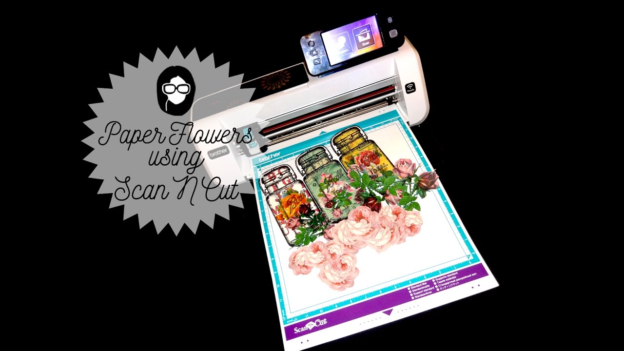 Scan N Cut 2 tutorials: How to cut out paper flowers with Brothers Scan N Cut