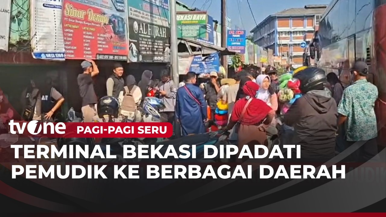 Terminal Bekasi Mulai Ramai Pemudik | Pagi-Pagi Seru tvOne