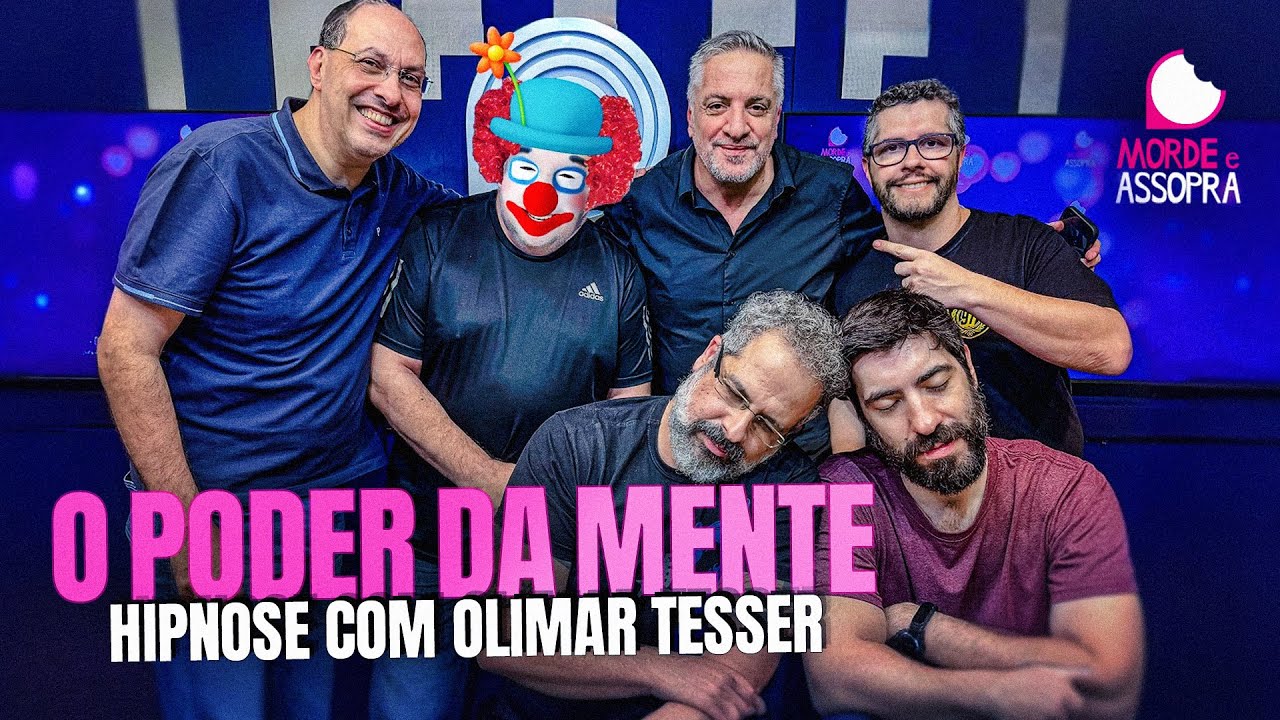 OLIMAR TESSER, HIPNÓLOGO | MORDE E ASSOPRA | 17/11/2025