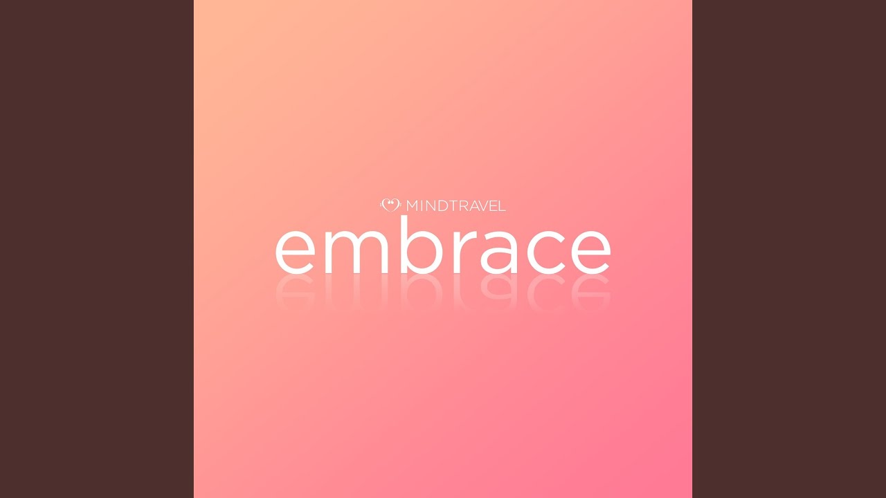 Embrace - Ease