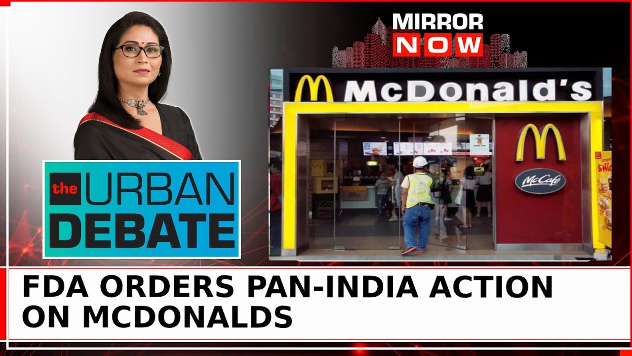 FDA Orders Pan-India Action On McDonalds | 'Why No Cheese In Cheeseburger?' | The Urban Debate