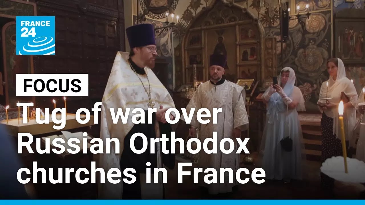 Tug of war over Russian Orthodox churches in France: Moscow reclaims cultural sites • FRANCE 24