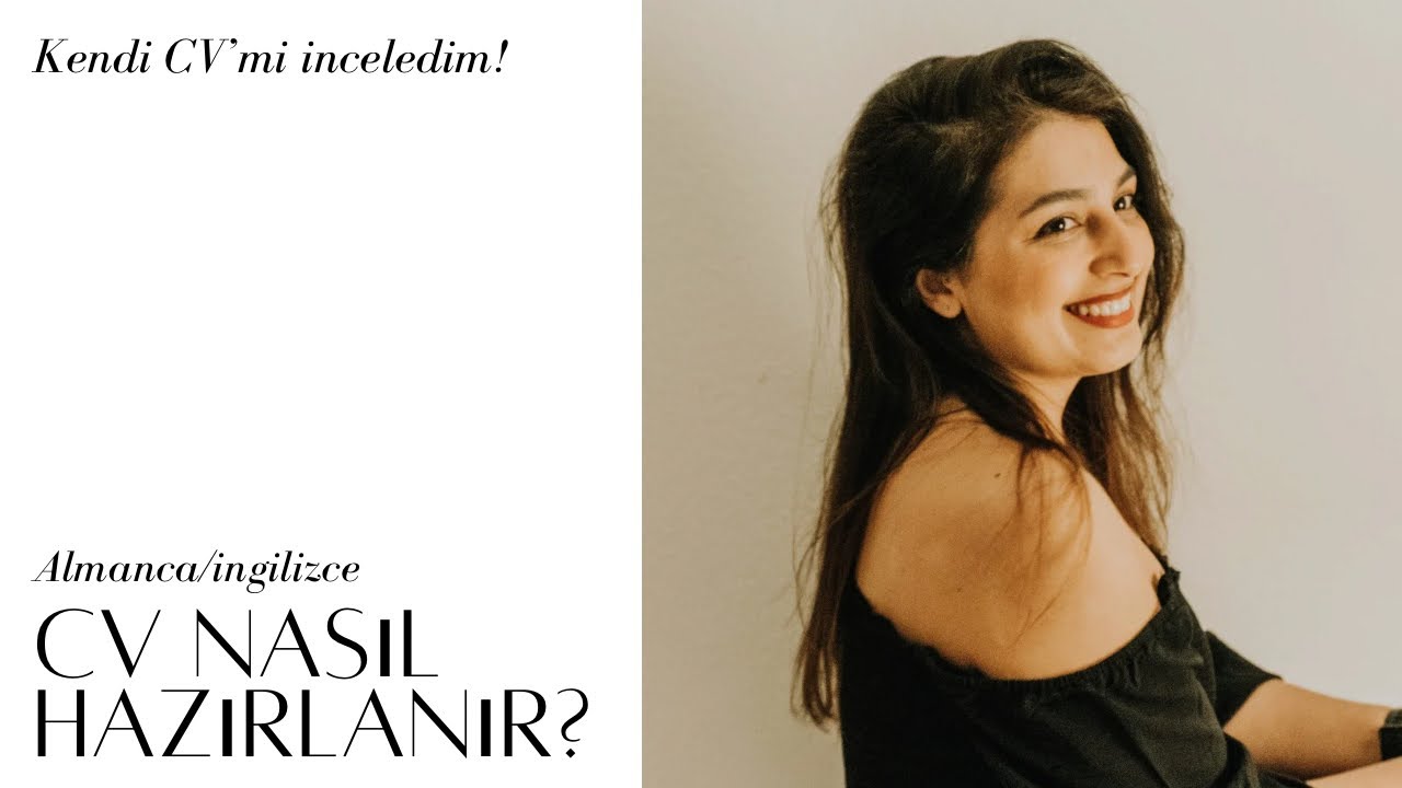 Almanca CV Nasil Hazirlanir ? Kendi CV'mi paylasiyorum!