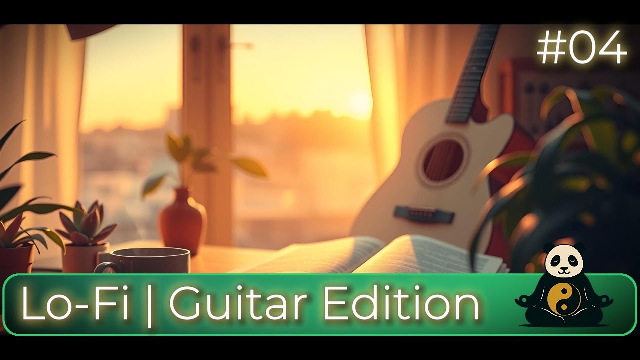 Lo-Fi PandaFlow Edition #04 &ndash; Guitar Edition for Deep Focus | CalmFlowSounds
