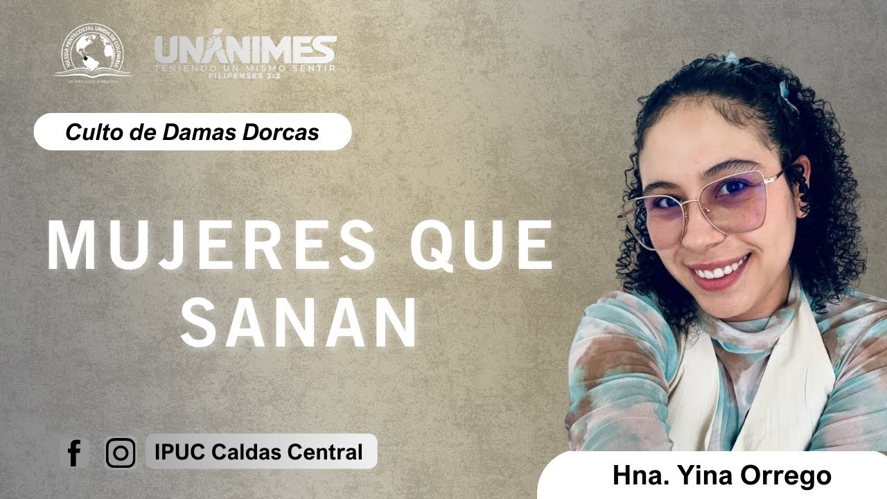 Mujeres que sanan || Hna. Yina Orrego || IPUC Caldas Central