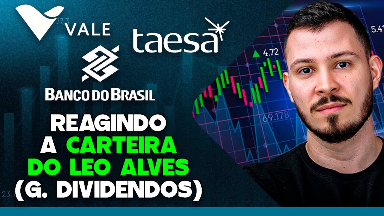 REAGINDO A CARTEIRA DO LEO ALVES, DO CANAL GERAÇÃO DIVIDENDOS. MUITOS ATIVOS, BOA ESTRATÉGIA