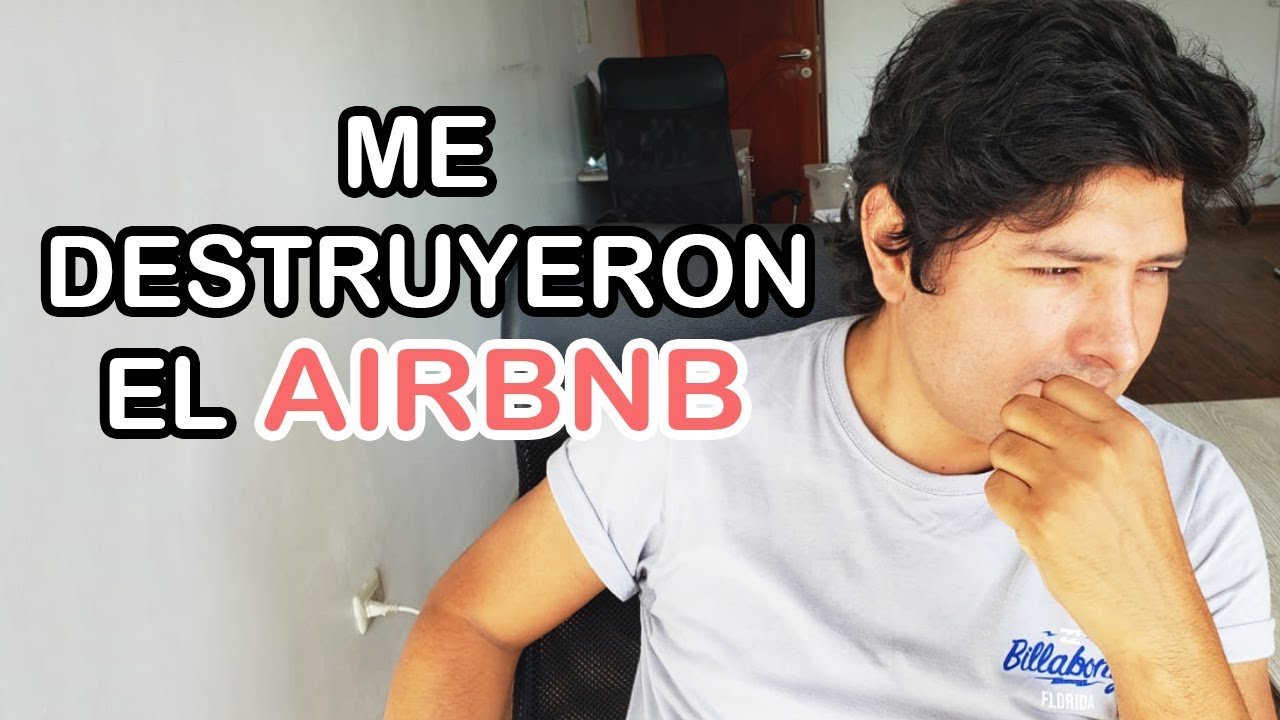 STORYTIME AIRBNB : Me destruyen el departamento