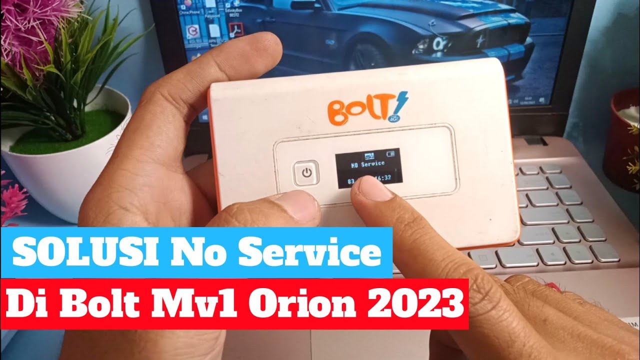 Solution to Overcome 💠 No Service 💠 Bolt mv1 ORION in 2023