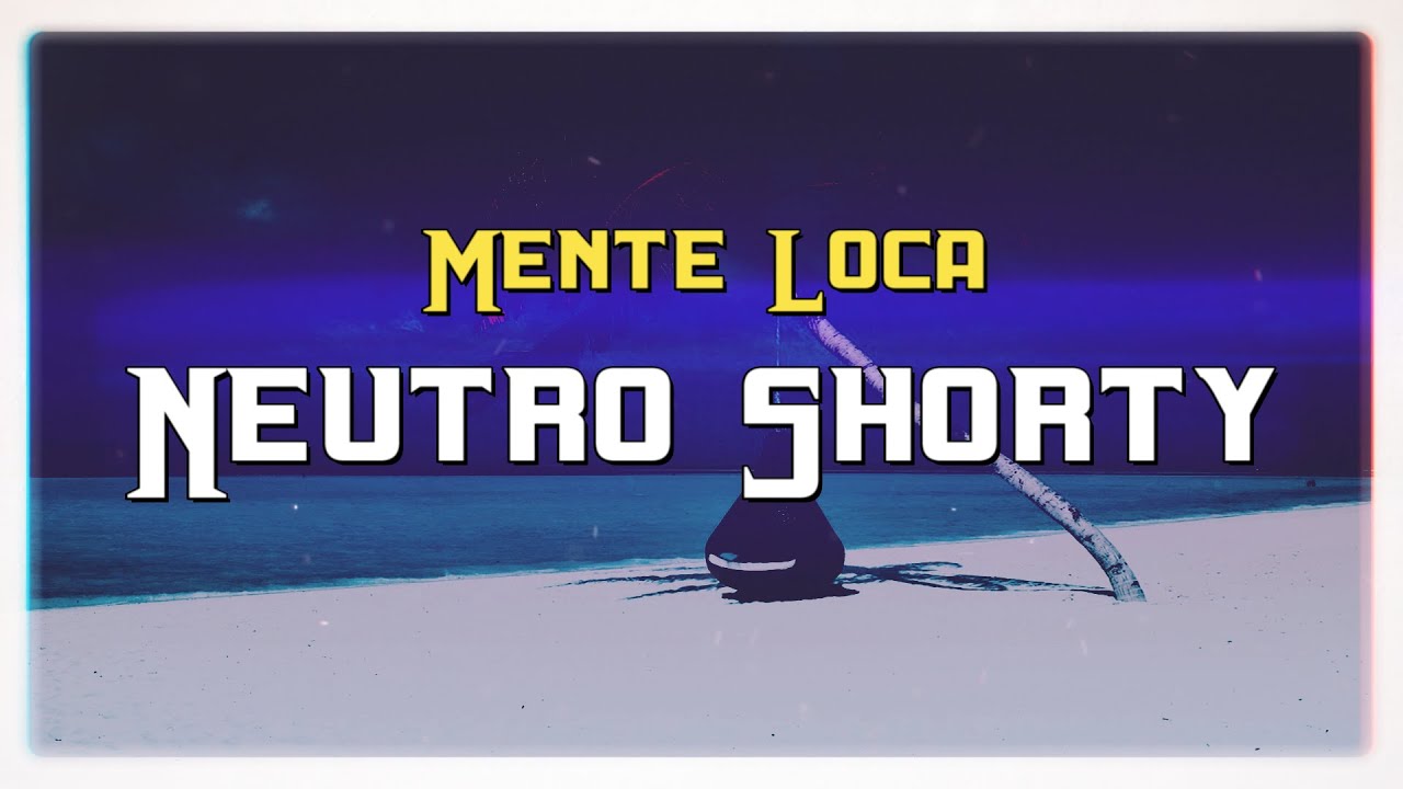 Mente Loca - Neutro Shorty (Letra/Lyrics)