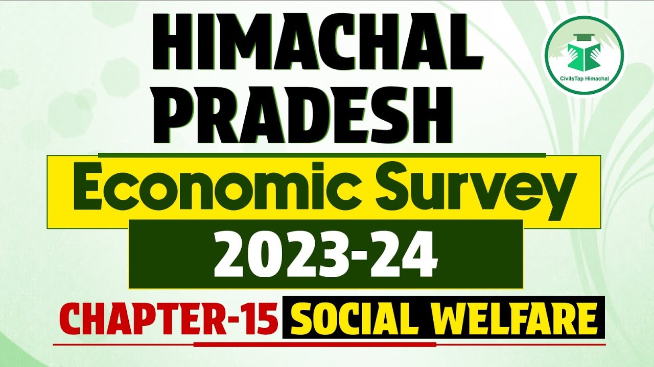Himachal Pradesh Economic Survey 2023-24 | Chapter- 15 | Social Welfare | CivilsTap