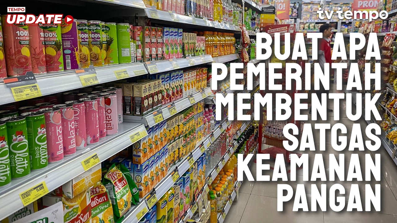 Buat Apa Pemerintah Membentuk Satgas Keamanan Pangan