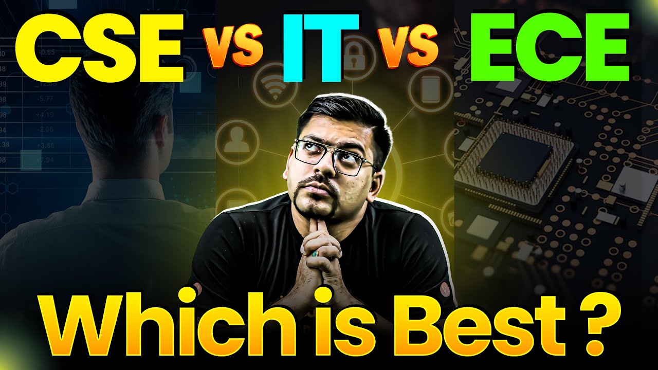 CSE vs IT vs ECE – Which is Best? | Which One to Choose? | Harsh Sir