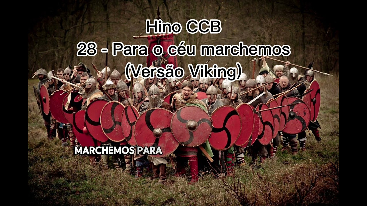 Para o céu marchemos - Hino CCB 28 (Versão Viking)