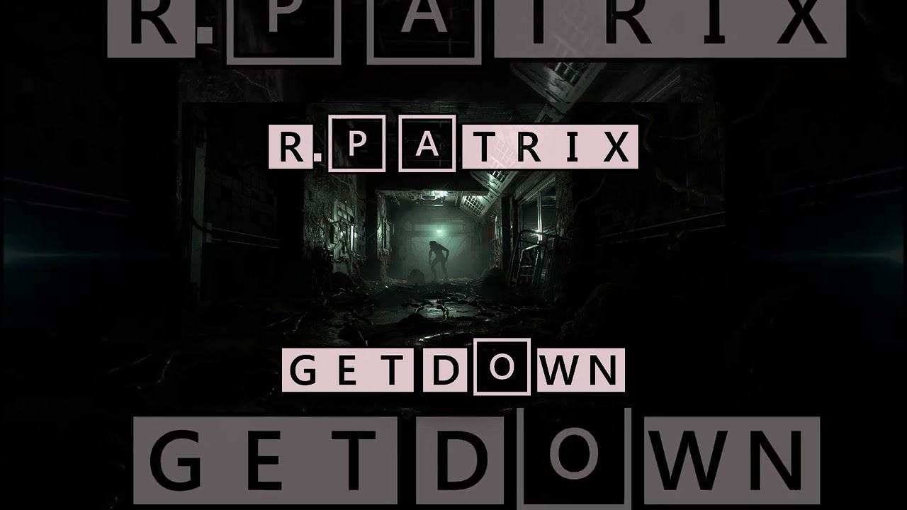 R.Patrix - GET DOWN