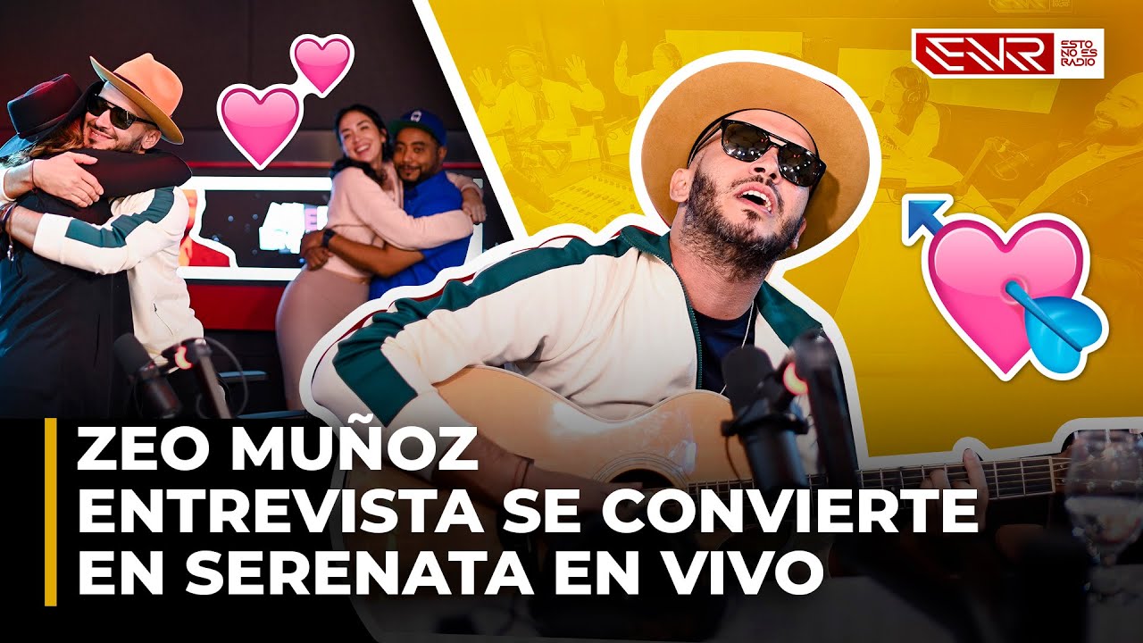 ZEO MUÑOZ - ENTREVISTA SE CONVIERTE EN SERENATA EN VIVO
