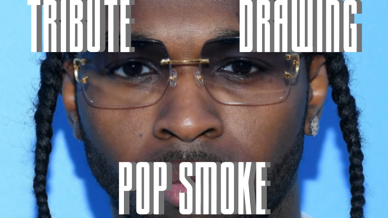 Tribute Drawing Of POP SMOKE