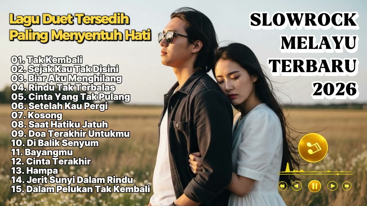 LAGU SLOW ROCK PALING SEDIH TERBARU 2026 – MENYAYAT HATI & BIKIN NANGIS 😭 TAK KEMBALI