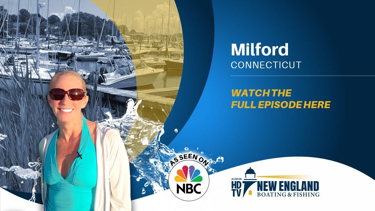 New England Boating: Milford, CT