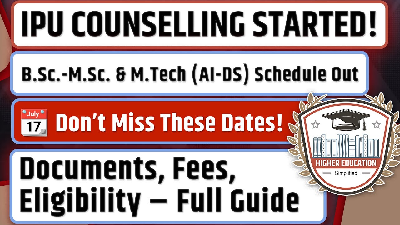 IPU Counselling 2025 🔔 | BSc-MSc Dual Degree & M.Tech AI-DS Full Schedule & Process Explained