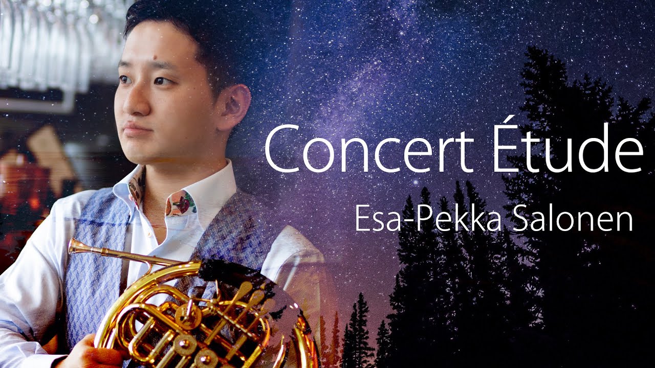 Horn Solo「Concert Étude」Esa-Pekka Salonen【ホルン　濵地宗】エサ＝ペッカ・サロネン　コンサートエチュード