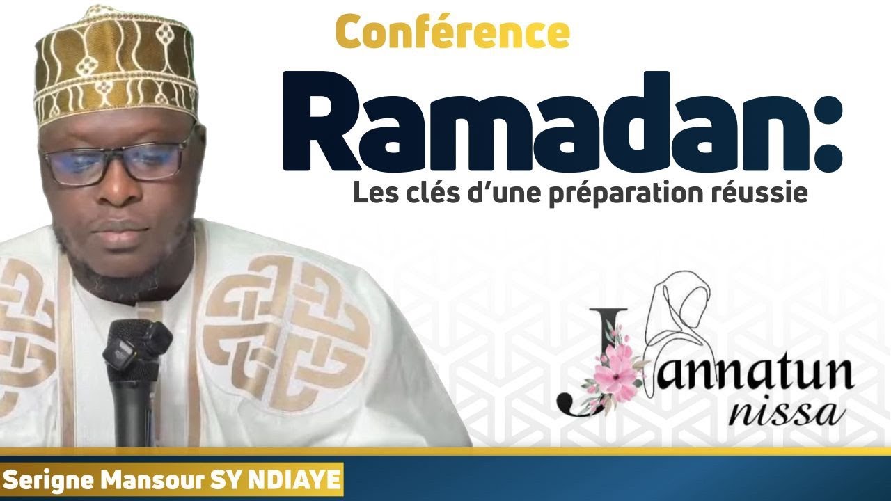 Ramadan: les clés d’une préparation réussie || Serigne Mansour SY NDIAYE