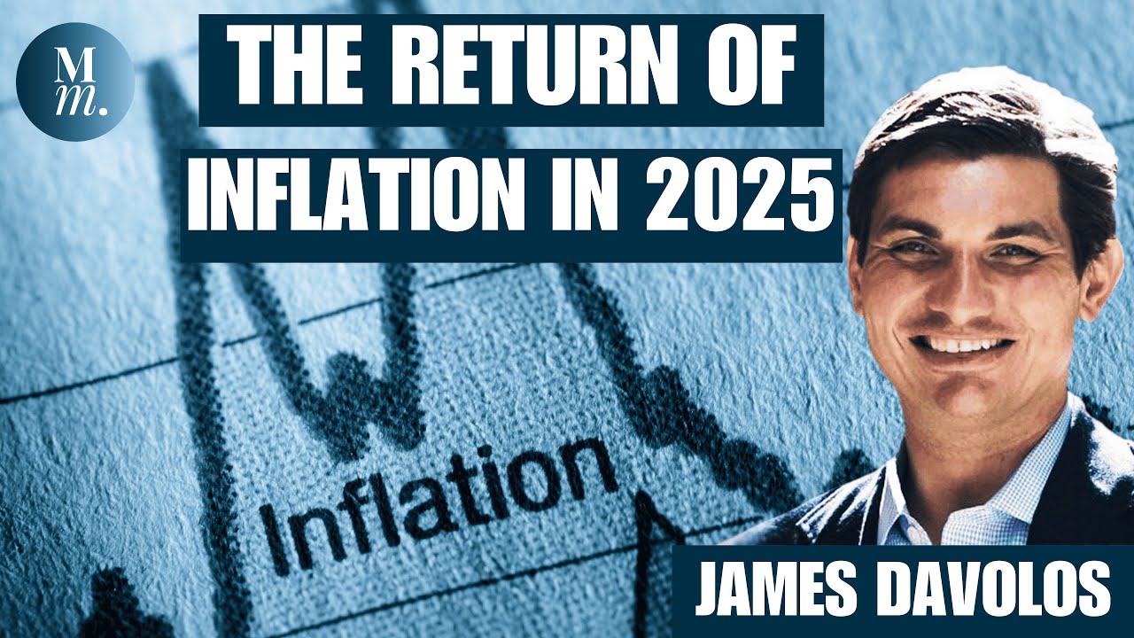 Inflation To Surge In 2025 (Here's How To Protect Your Wealth) | James Davolos