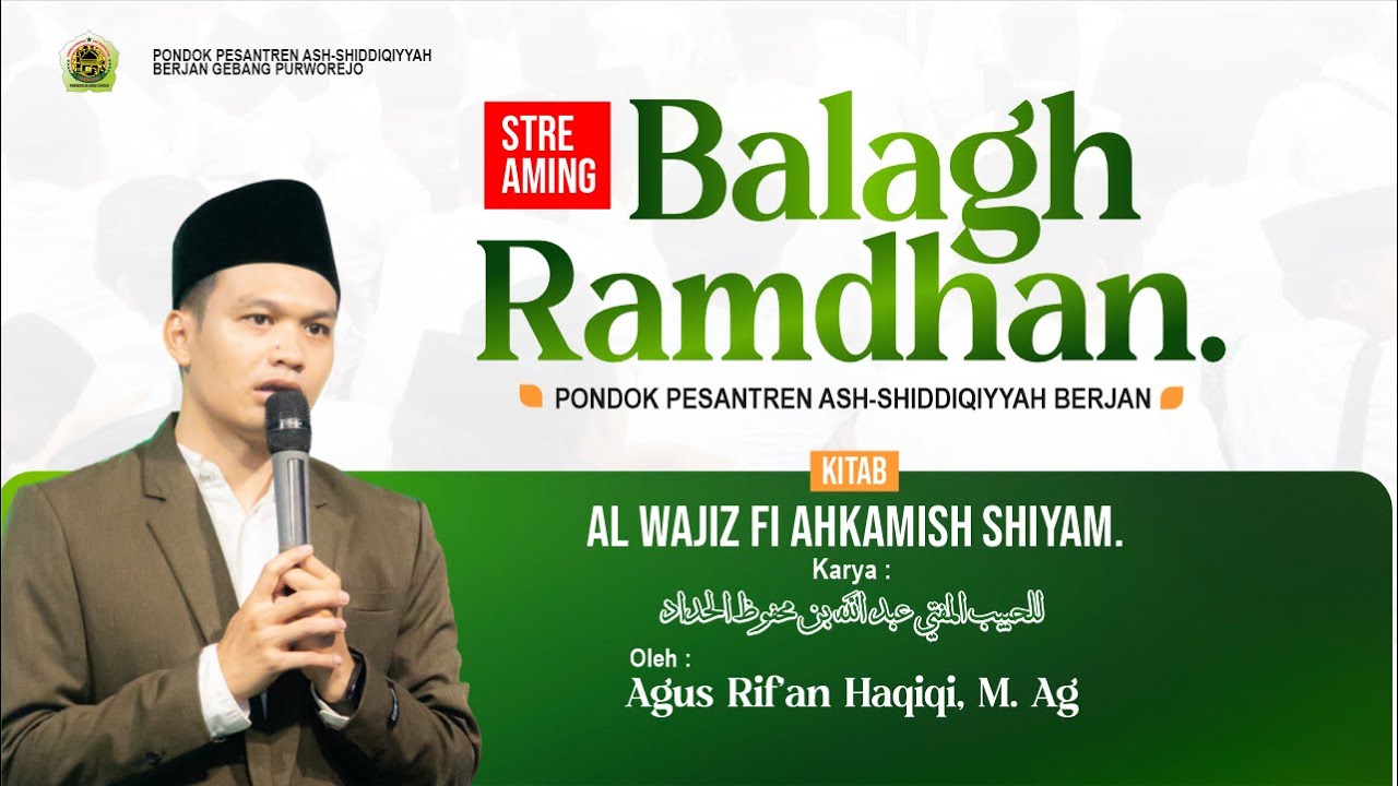 BALAGH RAMADHAN 1447 H PONDOK PESANTREN ASH-SHIDDIQIYYAH BERJAN PURWOREJO //RABU,25 FEBRUARI 2026